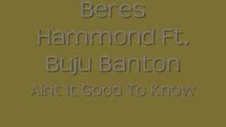 Watch Beres Hammond Aint It Good To Know video