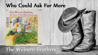 Watch Wilburn Brothers Who Could Ask For More video