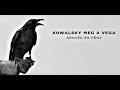 KOWALSKY MEG A VEGA - ÁRNYÉK ÉS FÉNY (Official)