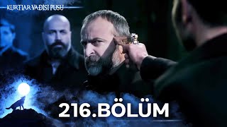 Kurtlar Vadisi Pusu 216. Bölüm Yüksek Görüntü Kalitesi
