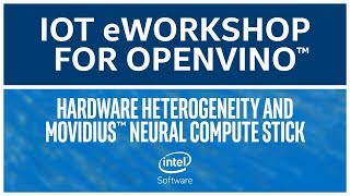 Hardware Heterogeneity | Intel® Distribution of OpenVINO™ Toolkit | eWorkshop | Intel Software