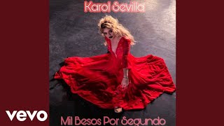 Karol Sevilla - Mil Besos por segundo (Audio)