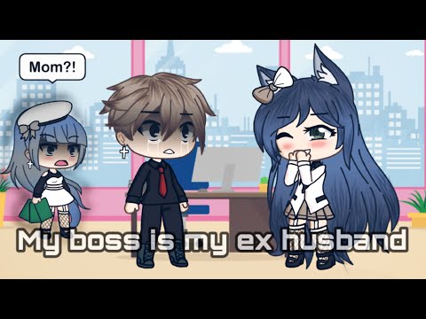 My boss is my ex husband/mini movie/~gachalife~