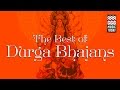 The Best Of Durga Bhajans | Audio Jukebox | Devotional | Pandit Jasraj | Bhimsen Joshi | Music Today