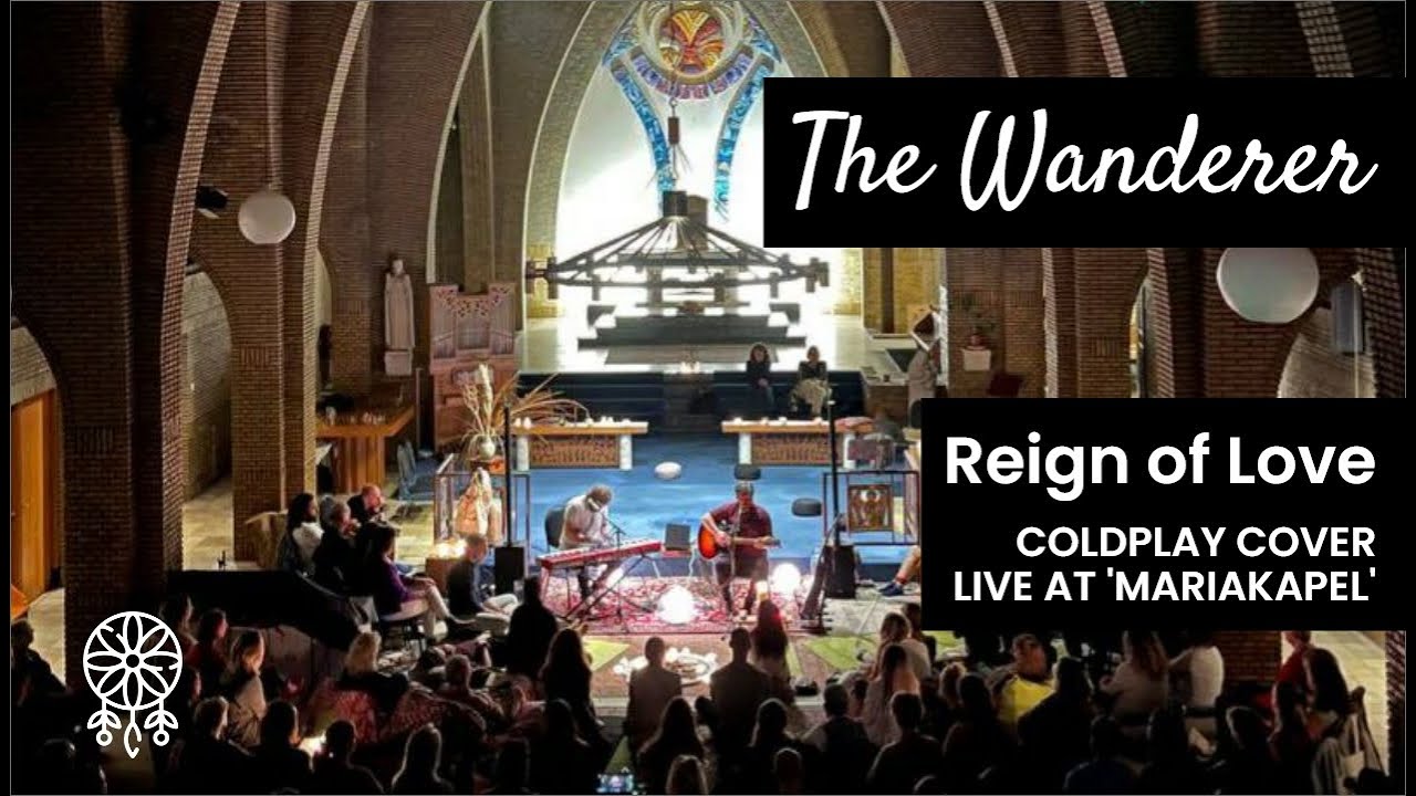 The Wanderer - Reign of Love (Coldplay cover)