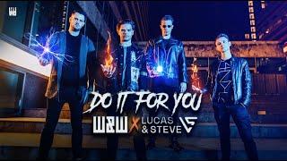 W&W X Lucas & Steve - Do It For You