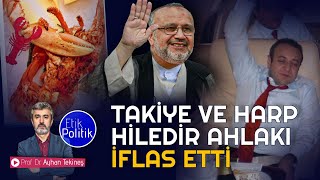 Takiye ve Harp Hiledir Ahlakı İflas Etti | Prof. Dr. Ayhan TEKİNEŞ