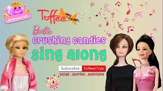 Barbie Candy Crush Sing Along!