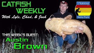 Catfish Weekly 454 With guest Austin Brown With Chasing Moby Dick