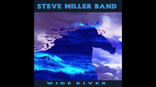 Watch Steve Miller Band Wide River video