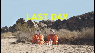 Two Friends Ft. Josie Dunne - Last Day