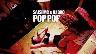 Sajsi Mc & Dj Bko - Pop Pop