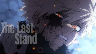 The Last Stand Amv