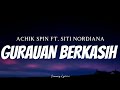 ACHIK SPIN FT. SITI NORDIANA - Gurauan Berkasih ( Lyrics )