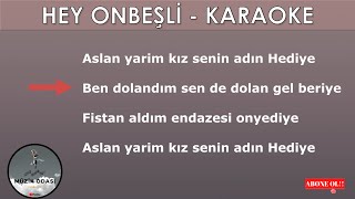 Hey Onbeşli  -  KARAOKE