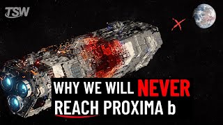 Thats Why Its Impossible To Reach Proxima B