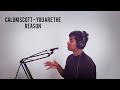 Calum Scott - You are the Reason - Vocal Cover By Samuel