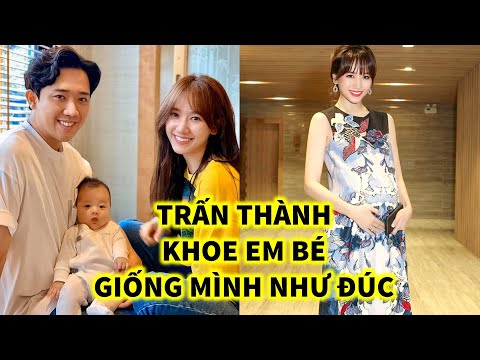 Trấn Thành Hari Won Khoe Em Bé Giống Trấn Thành Như Đúc khiến người hâm mộ xôn xao