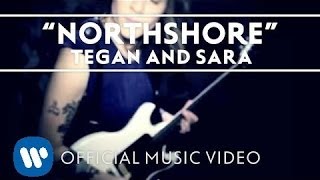 Tegan And Sara - Northshore