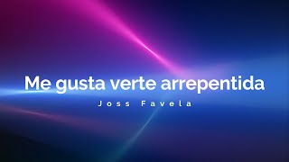 Karaoke Me Gusta Verte Arrepentida - Joss Favela