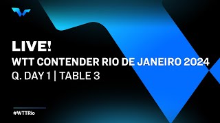 Live! | T3 | Qualifying Day 1 | Wtt Contender Rio De Janeiro 2024