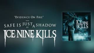 Watch Ice Nine Kills Evidence On Fire video