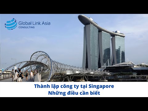 Thành lập công ty tại Singapore - những điều cần biết