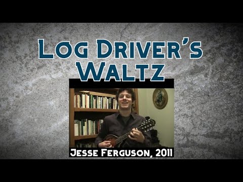 Log Drivers Waltz