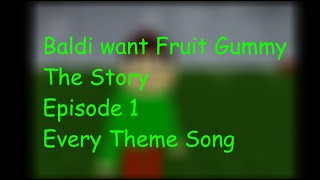 Baldi Want Fruit Gummy The Story Episode 1 Full Soundtrack