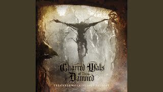 Watch Charred Walls Of The Damned Lies video