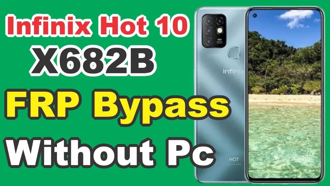 Infinix Hot 10 X682B Android 10 FRP Unlock Google Infinix Hot 10 X682B Android 10 FRP Unlock Google