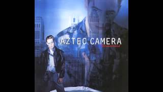 Watch Aztec Camera Pianos And Clocks video