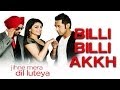Billi Billi Akkh - Jihne Mera Dil Luteya | Gippy Grewal & Neeru Bajwa | Gippy Grewal