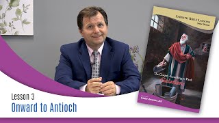 Sabbath Bible Lesson 3: Onward to Antioch - The Gospel According to Paul: Galatians