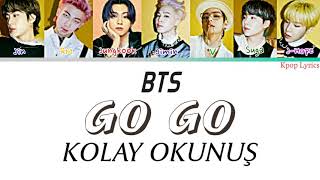 Go Go - Kolay Okunuş Bts