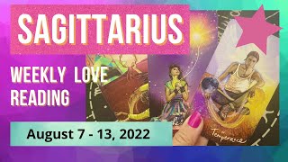 SAGITTARIUS LOVE WEEKLY * Tough Times Require Patience (Aug 7-13, 2022)