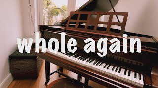 Whole Again | Official Music Video