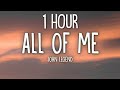 John Legend - All of Me (Lyrics) 1 Hour