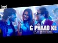 G Phaad Ke (Full Video Song) | Happy Ending | Saif Ali Khan & Ileana D'Cruz