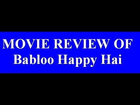 Babloo Happy Hai - Movie review by me