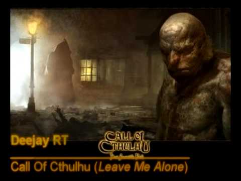 The Call Of Cthulhu Game. Deejay RT - Call Of Cthulhu