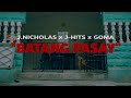 BATANG PASAY  - J.NICHOLAS x J-HITS x GOMA