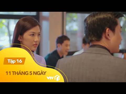 11 Tháng 5 Ngày tập 16 | Làm người tình bí mật, Thục Anh cắn đắng khi bị sếp trở mặt phũ mạnh