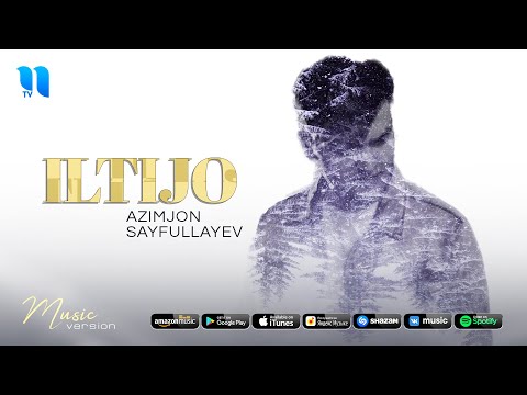 Azimjon Sayfullayev - Iltijo