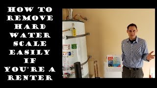 How to Remove Hard Water Scale Easily if You're a Renter