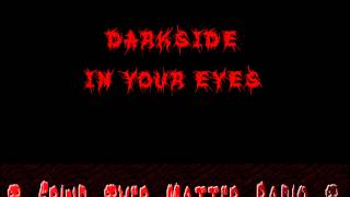 Watch Darkside In Your Eyes video