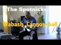 Wabash Cannon-ball (The Spotnicks)