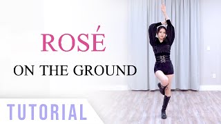 ROSÉ - 'On The Ground' Dance Tutorial (Explanation & Mirrored) | Ellen and Brian