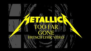 Metallica: Too Far Gone? (Official French Lyric Video)