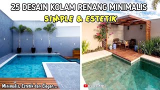 25 Desain Kolam Renang Minimalis Simple & Estetik
